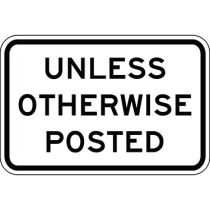Unless Otherwise Posted Speed Limit Sign